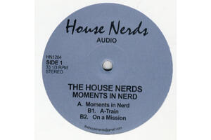 Vinyl - House - The House Nerds-Moments In Nerd / House Nerd Audio