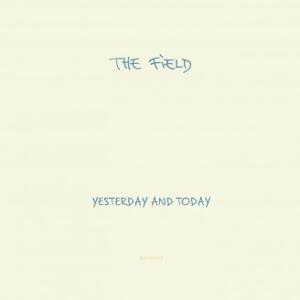 Vinyl - Techhouse - THE FIELD-YESTERDAY AND TODAY / KOMPAKT